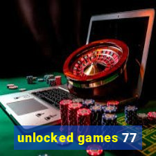 unlocked games 77